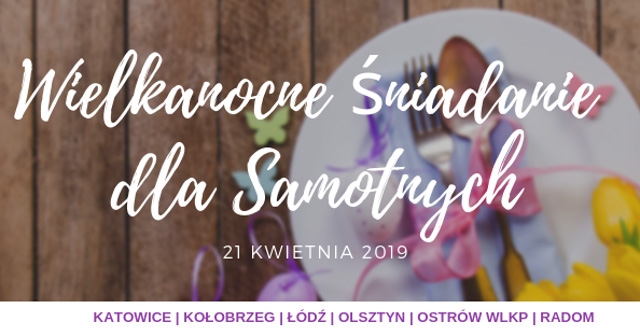 Wielkanocne Śniadanie dla Samotnych